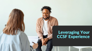 Leveraging Your CCSF Experience