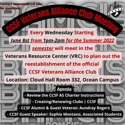CCSF Veterans Alliance Club Meeting - Every Wednesday starting June 8th from 1 - 2pm in the Veterans Resource Center, Cloud Hall room 332, Ocean Campus